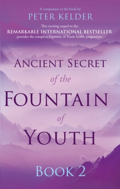 Ancient Secret of the Fountain of Youth Book 2