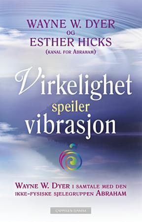 Virkelighet speiler vibrasjon