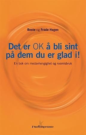 Det er OK å bli sint på dem du er glad i!