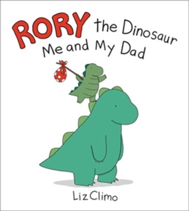 Rory the Dinosaur: Me and My Dad