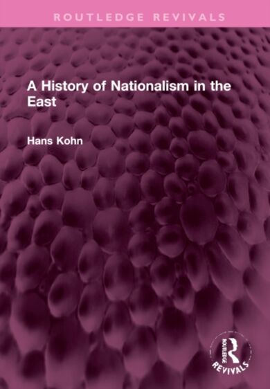 A History of Nationalism in the East