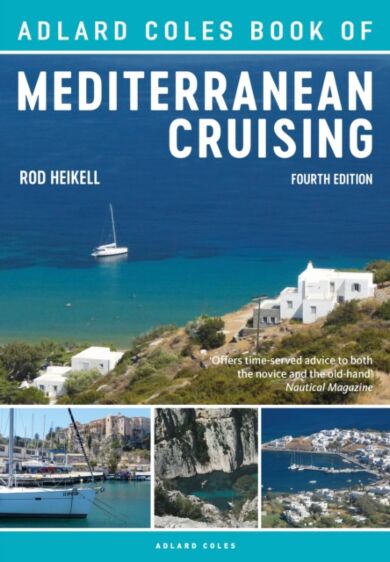 The Adlard Coles Book of Mediterranean Cruising