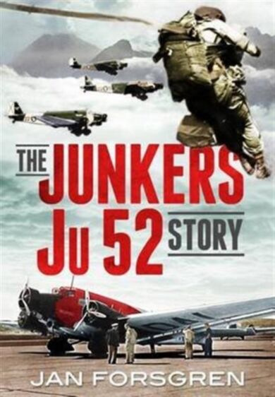 The Junkers Ju 52 Story