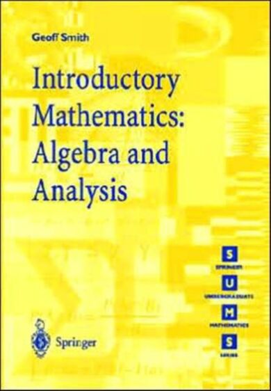 Introductory Mathematics: Algebra and Analysis