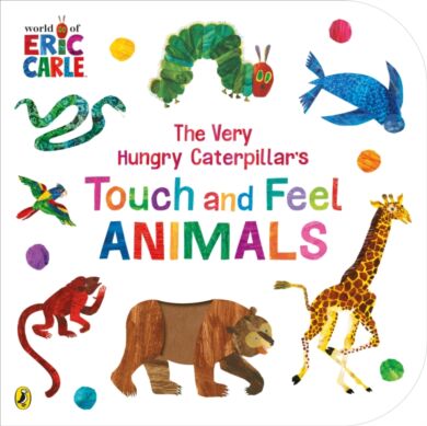 The Very Hungry Caterpillar¿s Touch and Feel Animals