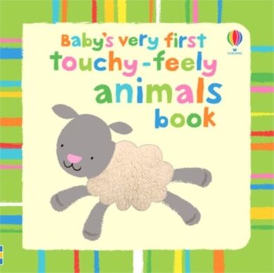 Baby's Very First Touchy-Feely Animals