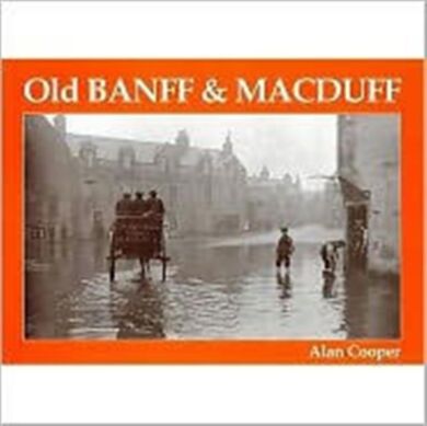 Old Banff and Macduff