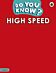 Do You Know? Level 4 - High Speed