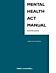 Mental Health Act Manual