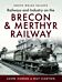 Railways and Industry on the Brecon & Merthyr Railway