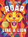 Roar Like a Lion