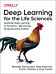 Deep Learning for the Life Sciences