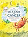 The Little Book of Self-Care for Cancer