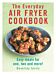 The Everyday Air Fryer Cookbook