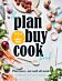 The Plan Buy Cook Book