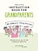 The Little Instruction Book for Grandparents