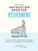 The Little Instruction Book for Retirement