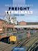 British Railways Freight Terminals Since 1960