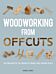 Woodworking from Offcuts