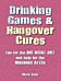 Drinking Games & Hangover Cures