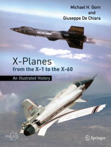 X-Planes from the X-1 to the X-60