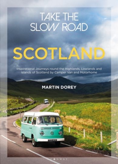 Take the Slow Road: Scotland