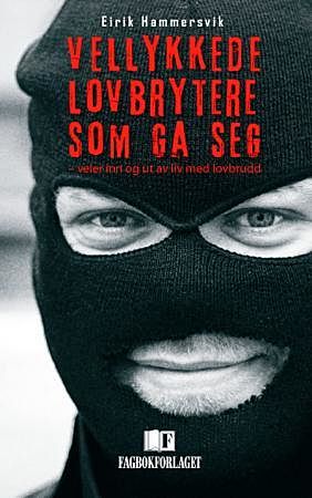 Vellykkede lovbrytere som ga seg