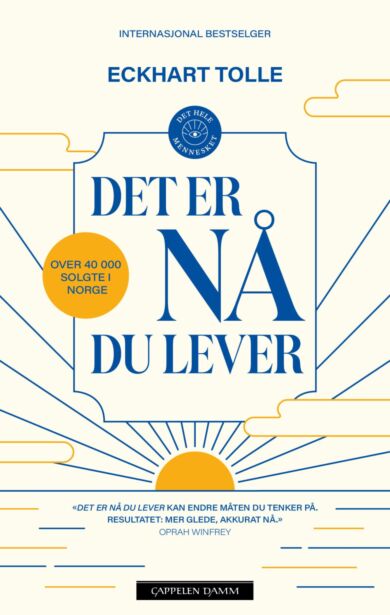 Det er nå du lever