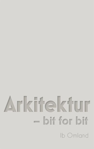 Arkitektur - bit for bit