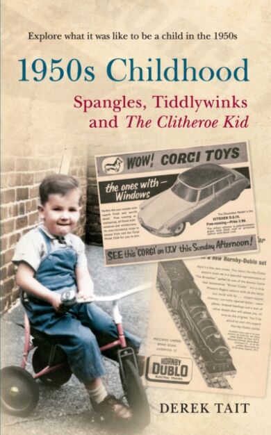 1950s Childhood Spangles, Tiddlywinks and The Clitheroe Kid