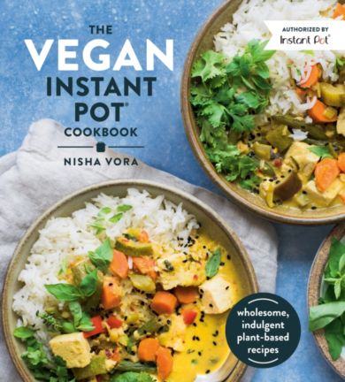 The Vegan Instant Pot Cookbook