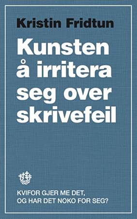 Kunsten å irritera seg over skrivefeil