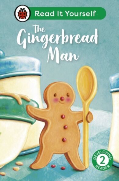 The Gingerbread Man: Read It Yourself - Level 2 Developing Reader