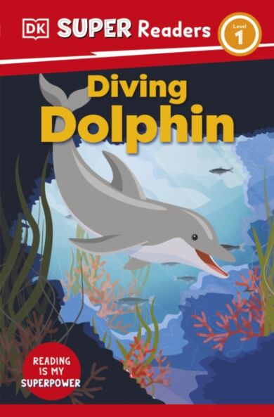 DK Super Readers Level 1 Diving Dolphin