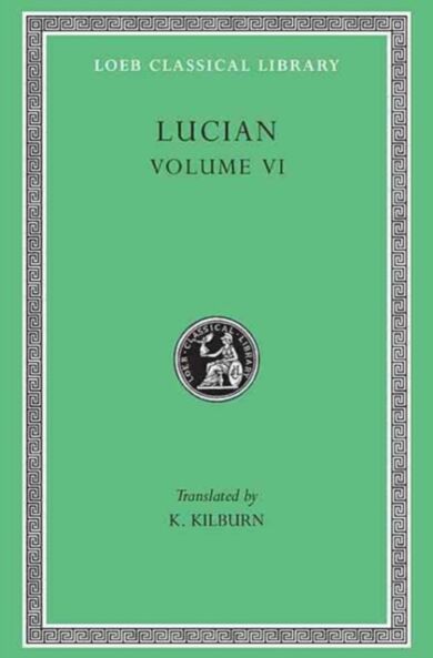 How to Write History. The Dipsads. Saturnalia. Herodotus or Aetion. Zeuxis or Antiochus. A Slip of t