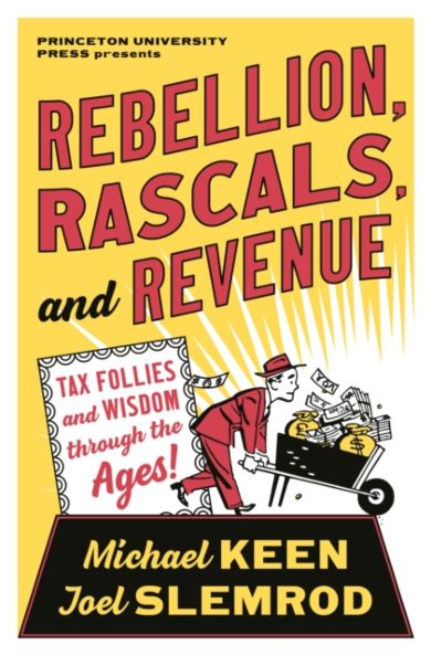 Rebellion, Rascals, and Revenue