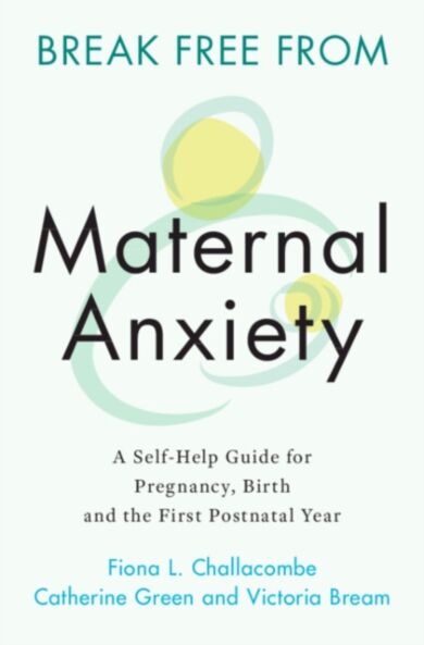 Break Free from Maternal Anxiety