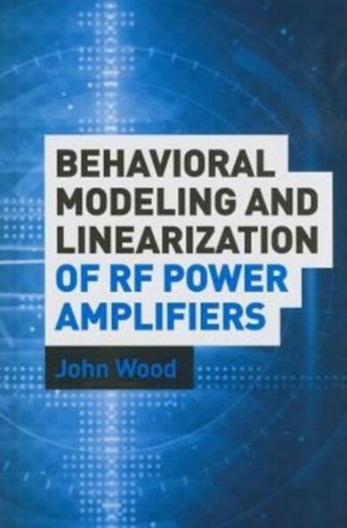 Behavioral Modeling and Linearization of RF Power Amplifiers