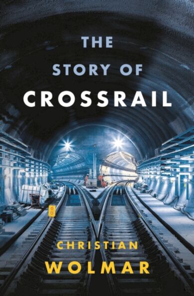 The Story of Crossrail