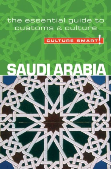 Saudi Arabia - Culture Smart!