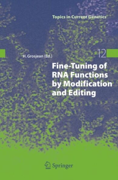 Fine-Tuning of RNA Functions by Modification and Editing