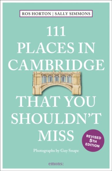 111 Places in Cambridge That You Shouldn't Miss