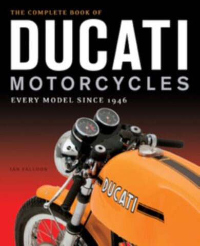 The Complete Book of Ducati Motorcycles