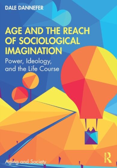 Age and the Reach of Sociological Imagination