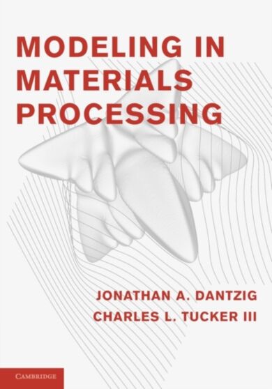 Modeling in Materials Processing