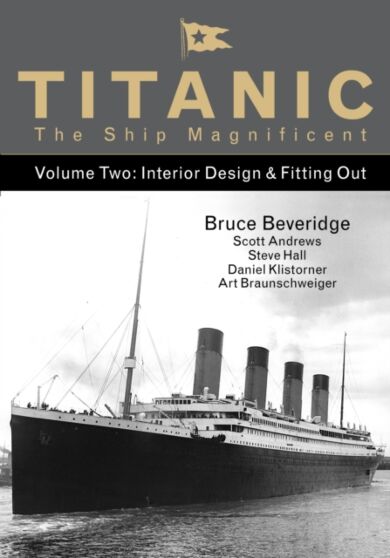 Titanic the Ship Magnificent - Volume Two