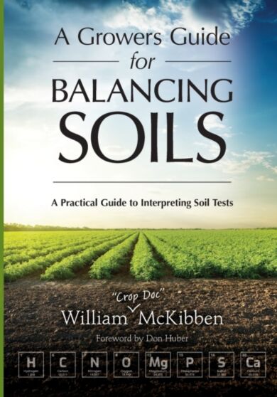 A Growers Guide for Balancing Soils