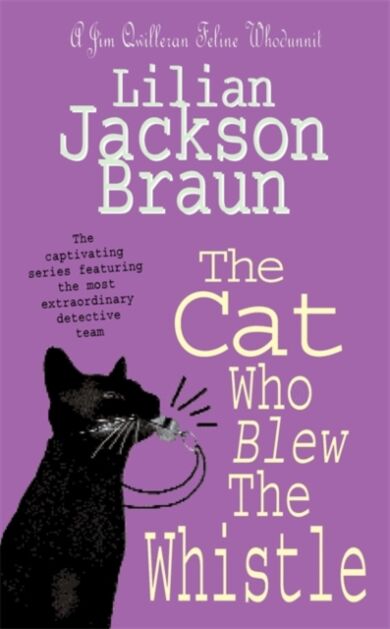 The Cat Who Blew the Whistle (The Cat Who¿ Mysteries, Book 17)