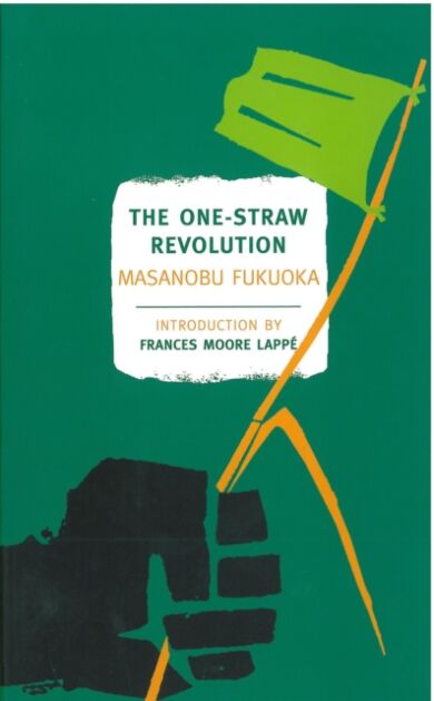 The One-Straw Revolution