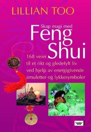 Skap magi med feng shui